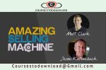 Matt Clark & Jason Katzenback – Amazing Selling Machine 11 