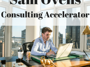 Sam Ovens – Consulting Accelerator
