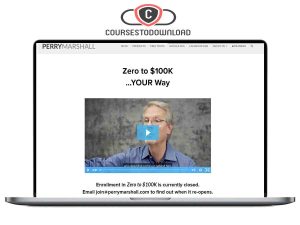 Perry Marshall - Zero to $100k