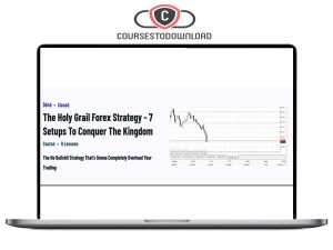 1 Minute Master – The Holy Grail Forex Strategy – 7 Setups To Conquer The Kingdom Download