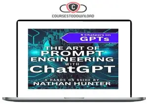 Nathan Hunter – The Art of Prompt Engineering with ChatGPT