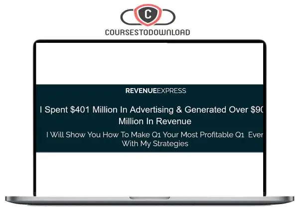 REVENUE EXPRESS - I Spent $401 Million In Advertising and Generated Over $900 Million In Revenue Download