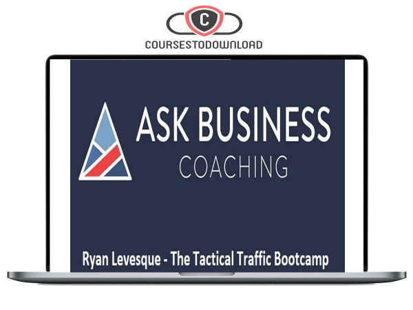 Ryan Levesque - Tactical Traffic Bootcamp Download