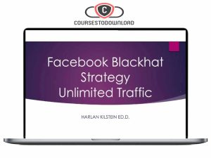 Harlan Kilstein – Blackhat Facebook Traffic Download