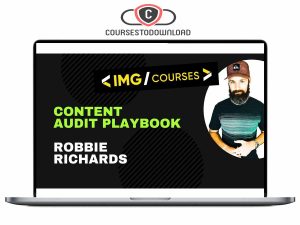 Robbie Richards - Content Audit Playbook