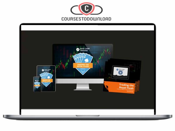Base Camp Trading – Royal Flush Workshop + Bonus Download