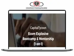 CapitalTycoon - Ecom Explosive Bootcamp