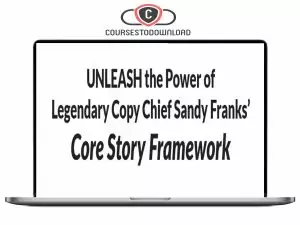 Sandy Franks (AWAI) – Core Story Framework Download